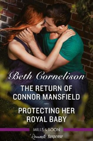 Cover of The Return of Connor Mansfield/Protecting Her Royal Baby