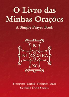 Book cover for O Livro das Minhas Oracoes - Portuguese Simple Prayer Book