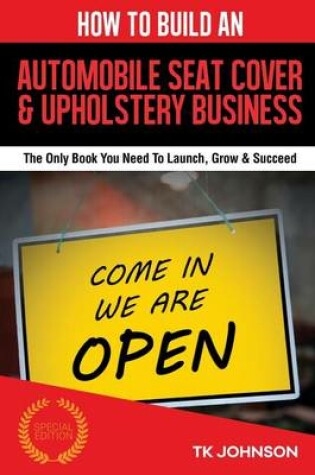 Cover of How to Build an Automobile Seat Cover & Upholstery Business (Special Edition)