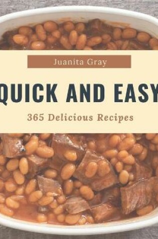 Cover of 365 Delicious Quick And Easy Recipes