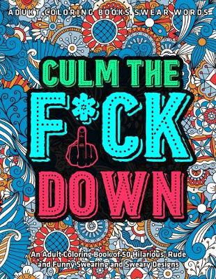 Book cover for Culm The Fu*k Down