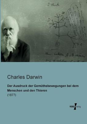 Book cover for Der Ausdruck der Gemuthsbewegungen bei dem Menschen und den Thieren