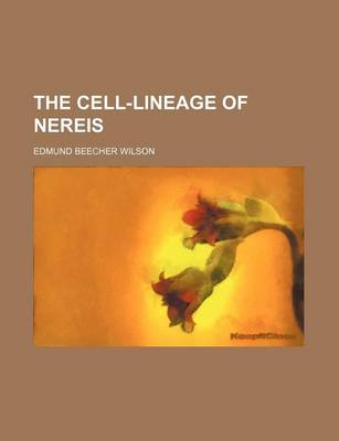 Book cover for The Cell-Lineage of Nereis