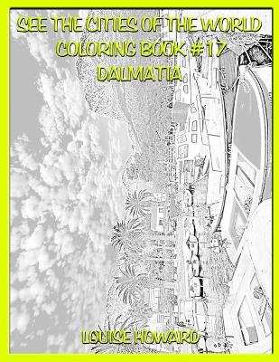 Cover of See the Cities of the World Coloring Book #17 Dalmatia
