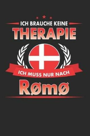 Cover of Ich Brauche Keine Therapie Ich Muss Nur Nach Romo