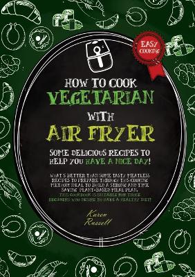 Book cover for HOW TO COOK VEGETARIAN WITH AIR FRYER (second edition)