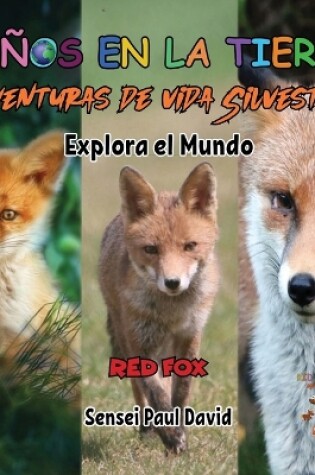 Cover of Niños en la Tierra Aventuras de vida Silvestre - Explora el Mundo Red Fox - Austria