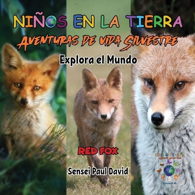 Book cover for Niños en la Tierra Aventuras de vida Silvestre - Explora el Mundo Red Fox - Austria