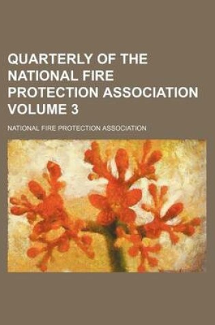 Cover of Quarterly of the National Fire Protection Association Volume 3