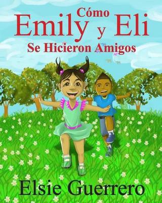 Book cover for Como Emily y Eli Se Hicieron Amigo