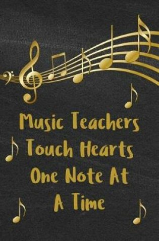 Cover of Music Teachers Touch Hearts One Note at a Time