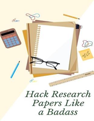 Book cover for Hack Research Papers Like a Badass