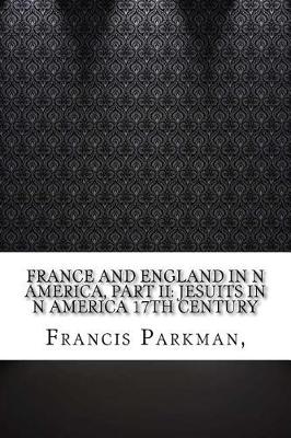 Book cover for France and England in N America, Part II