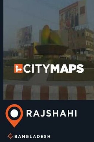 Cover of City Maps Rajshahi Bangladesh