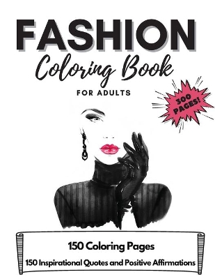 Book cover for 300 Pages Fashion Coloring Book for Adults