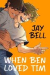 Book cover for When Ben Loved Tim