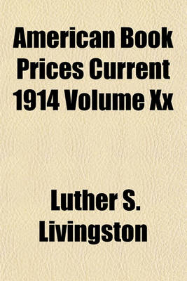 Book cover for American Book Prices Current 1914 Volume XX