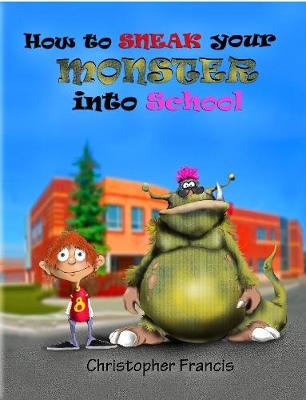 Book cover for How to Sneak your Monster into School