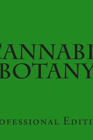 Cover of Cannabis Botany Professional Edition