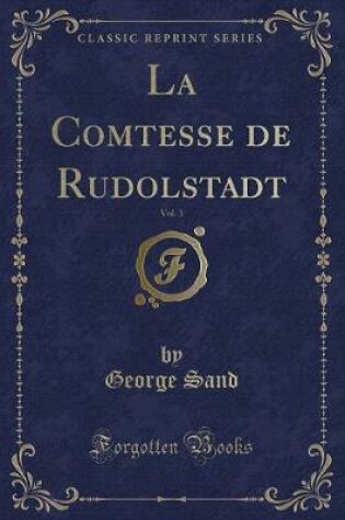 Cover of La Comtesse de Rudolstadt, Vol. 3 (Classic Reprint)