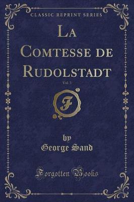 Book cover for La Comtesse de Rudolstadt, Vol. 3 (Classic Reprint)