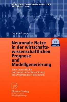 Cover of Neuronale Netze in der wirtschaftswissenschaftlichen Prognose und Modellgenerierung