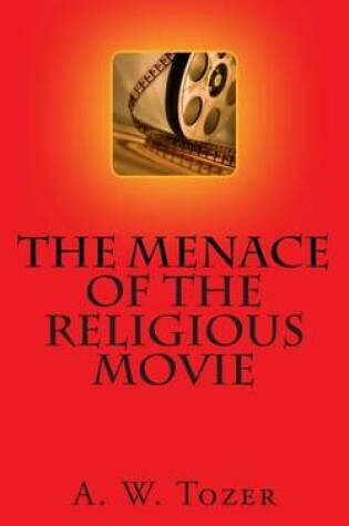 Cover of The Menace of the Religious Movie