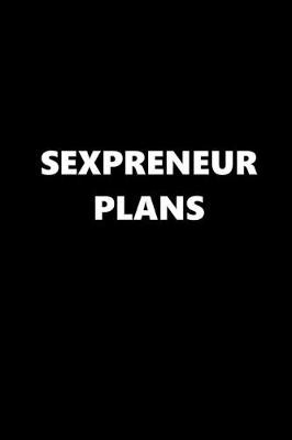 Book cover for 2020 Daily Planner Funny Theme Sexpreneur Plans 388 Pages