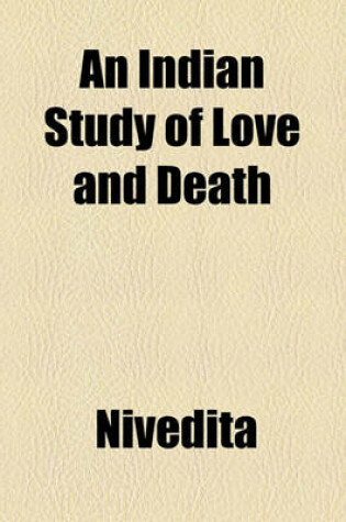 Cover of An Indian Study of Love and Death