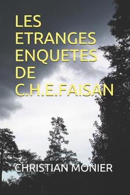 Cover of Les Etranges Enquetes de C.H.E.Faisan