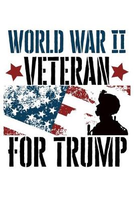 Book cover for World War II Veteran For Trump