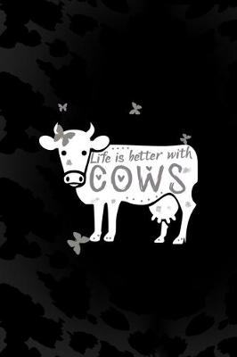 Book cover for Life Is Better With Cows