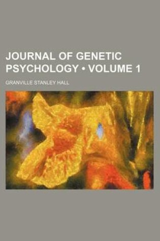 Cover of Journal of Genetic Psychology (Volume 1)