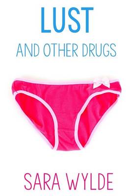 Book cover for Lust and Other Drugs