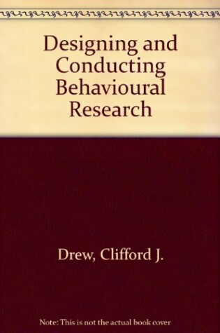 Cover of Designing and Conducting Behavioural Research