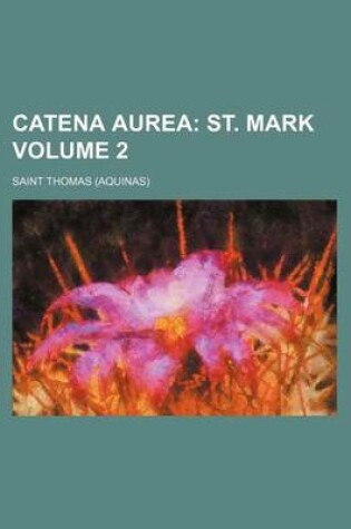 Cover of Catena Aurea Volume 2; St. Mark