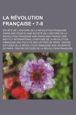 Cover of La Revolution Francaise (7-8 )