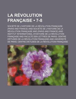 Book cover for La Revolution Francaise (7-8 )