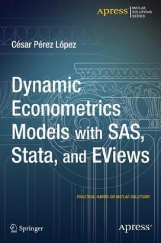 Cover of Dynamic Econometrics Models with SAS, Stata, and EViews