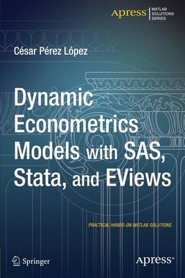 Book cover for Dynamic Econometrics Models with SAS, Stata, and EViews