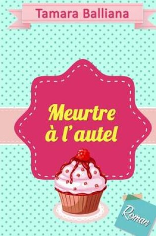 Cover of Meurtre A L'Autel