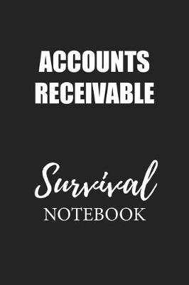 Book cover for Accounts Receivable Survival Notebook