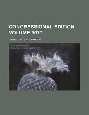 Book cover for Congressional Edition Volume 5577