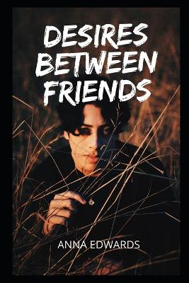 Book cover for Desires between friends