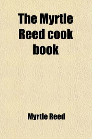 Cover of The Myrtle Reed Cookbook