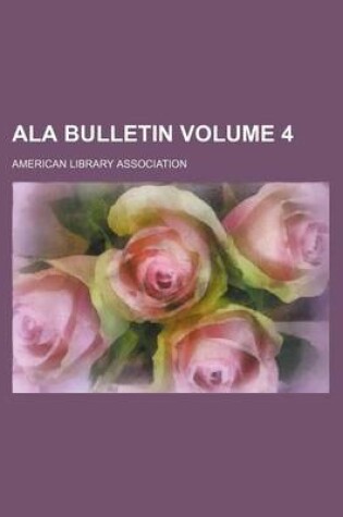 Cover of ALA Bulletin Volume 4