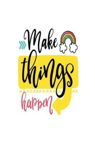 Cover of Make Things Happen