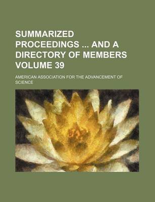 Book cover for Summarized Proceedings and a Directory of Members Volume 39