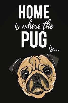 Book cover for Home Is Where The Pug Is