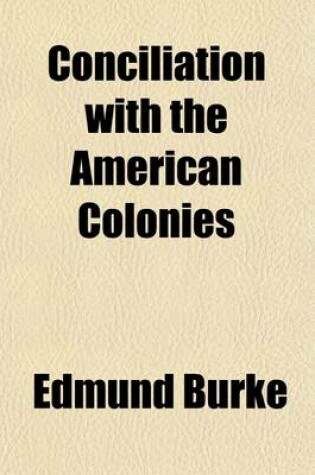 Cover of Conciliation with the American Colonies